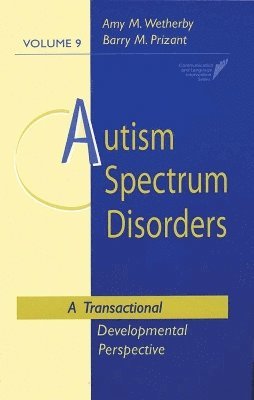 Amy M. Wetherby, Barry M. Prizant - Autism Spectrum Disorders, Inbunden