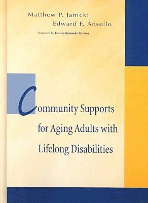 Community Support for Aging Adults with Lifelong Disabilities 1