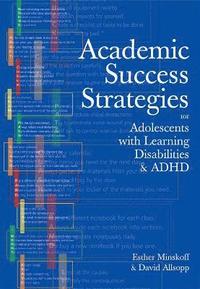bokomslag Academic Success Strategies for Adolescents with Learning Disabilities and ADHD