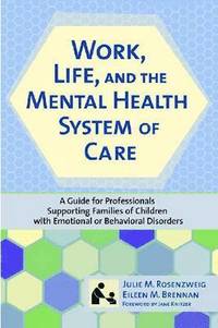 bokomslag Work, Life, and the Mental Health Care System of Care