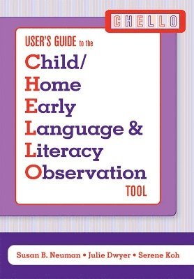 bokomslag Child/Home Early Language and Literacy Observation (CHELLO)  User's Guide