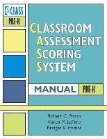 Classroom Assessment Scoring System (CLASS) Manual, Pre-K