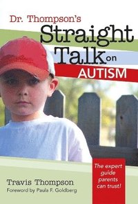 bokomslag Dr. Thompson's Straight Talk on Autism