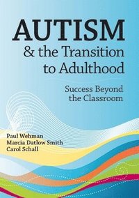 bokomslag Autism and the Transition to Adulthood