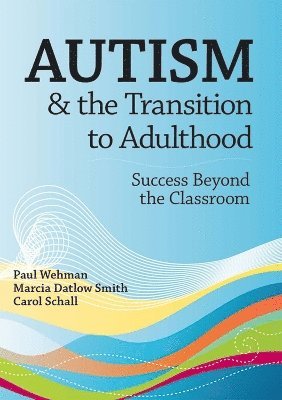 Autism and the Transition to Adulthood 1