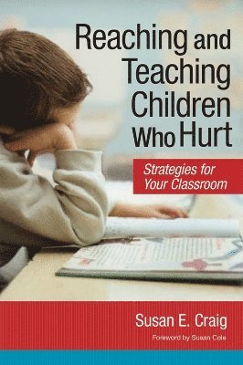 Reaching and Teaching Children Who Hurt 1