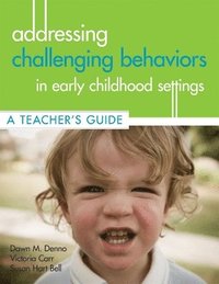 bokomslag Addressing Challenging Behaviors in Early Childhood Settings