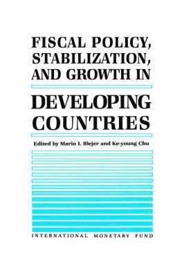 Fiscal Policy, Stabilization, and Growth in Developing Countries 1