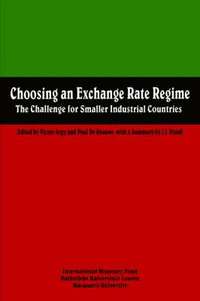 bokomslag Choosing an Exchange Rate Regime: The Challenge for Smaller Industrial Countries