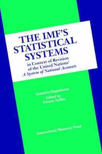 bokomslag The IMF's Statistical Systems in Context of Revision of the United Nations' A System of National Accounts  IMF's Statistical Systems in Context of Revision of the United Nations' a System of National