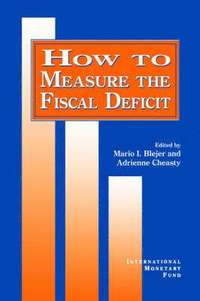 bokomslag How to Measure the Fiscal Deficit  Analytical and Methodological Issues