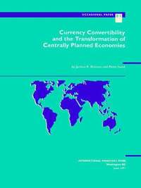 bokomslag Currency Convertibility And The Transformation Of Centrally Planned Economies - Occasional Paper 81 (S081Ea0000000)