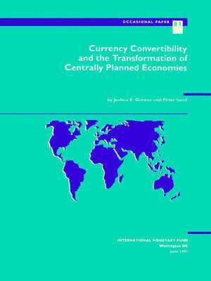 Currency Convertibility And The Transformation Of Centrally Planned Economies - Occasional Paper 81 (S081Ea0000000) 1