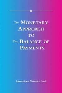 bokomslag The Monetary Approach to the Balance of Payments