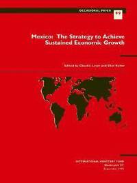 bokomslag Mexico  The Strategy to Achieve Sustained Economic Growth