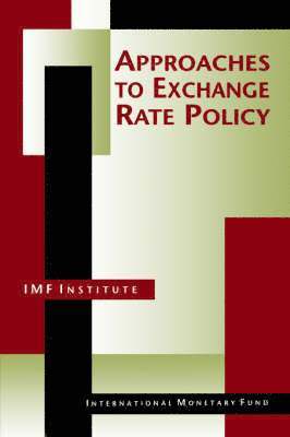 Approaches to Exchange Rate Policy 1