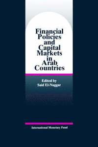 bokomslag Financial Policies and Capital Markets in Arab Countries: Papers Presented at a Seminar Held in Abh Dhabi, United Arab Emirates, January 25-26 1994