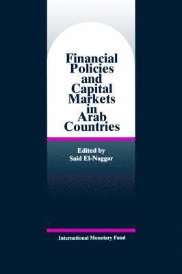 bokomslag Financial Policies and Capital Markets in Arab Countries: Papers Presented at a Seminar Held in Abh Dhabi, United Arab Emirates, January 25-26 1994