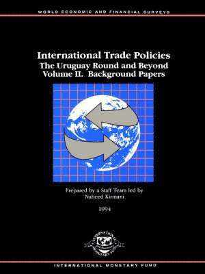 International Trade Policies: Vol. 2 Background Papers 1