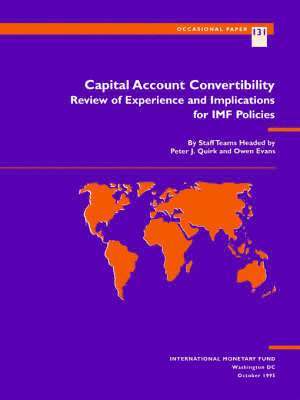 Quirk, P.J. Evans, O. Capital Account Convertibility: Review O  Review of Experience and Implications for IMF Policies 1