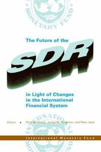 bokomslag The Future of the SDR in Light of Changes in the International Financial System