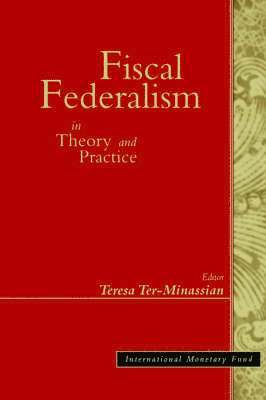 International Monetary Fund - Fiscal Federalism in Theory and Practice, Häftad