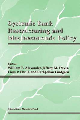 bokomslag Systemic Bank Restructuring and Macroecenomic Policy