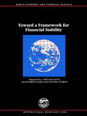 Toward a Framework for Financial Stability 1