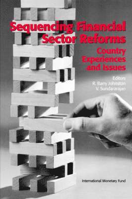 Sequencing Financial Sector Reforms  Country Experiences and Issues 1