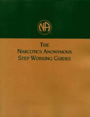 The Narcotics Anonymous Step Working Guides 1