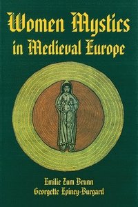 bokomslag Women Mystics in Medieval Europe