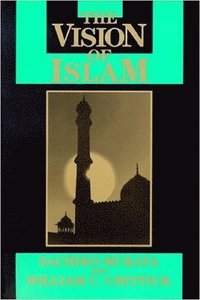 bokomslag The Vision of Islam