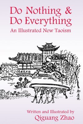 Do Nothing & Do Everything: An Illustrated New Taoism 1