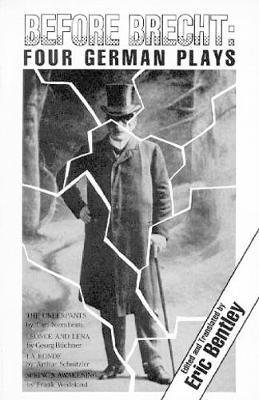 Eric Bentley, Eric Bentley - Before Brecht: Four German Plays, Häftad