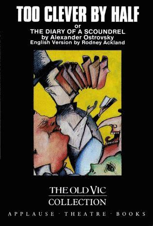 Alexander Ostrovsky - Too Clever By Half or The Diary of a Scoundrel, Häftad