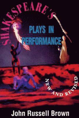 John Russell Brown - Shakespeare's Plays in Performance, Häftad