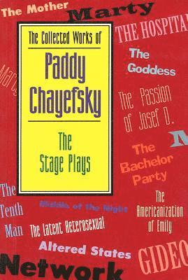 The Collected Works of Paddy Chayefsky 1