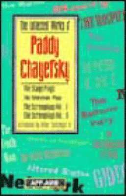 The Collected Works of Paddy Chayefsky 1