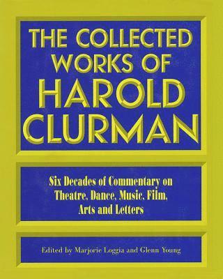 The Collected Works of Harold Clurman 1