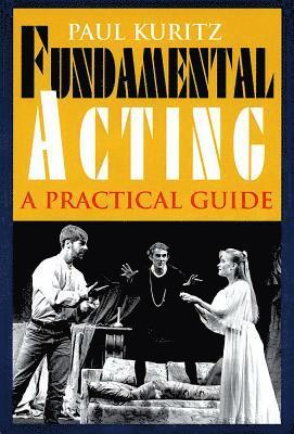 Paul Kuritz - Fundamental Acting, Häftad