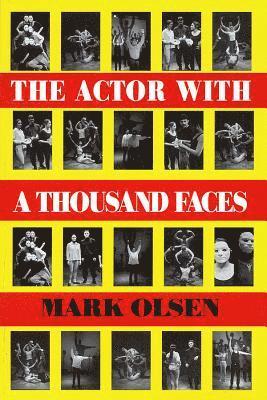 Mark Olsen - Actor With a Thousand Faces, Häftad
