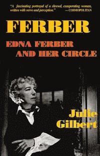 bokomslag Ferber: Edna Ferber and Her Circle