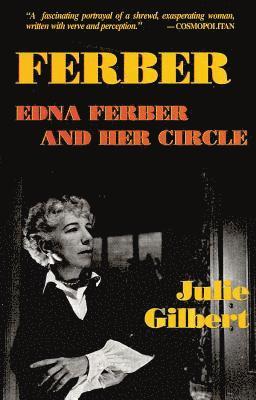 Ferber: Edna Ferber and Her Circle 1