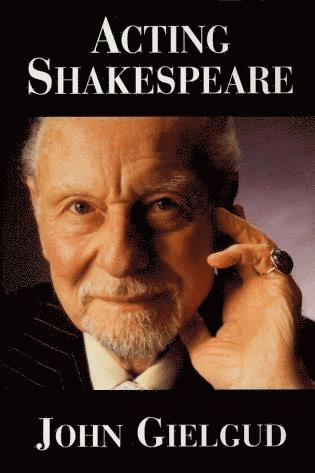 John Gielgud - Acting Shakespeare, Häftad