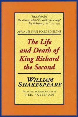 bokomslag The Life and Death of King Richard the Second