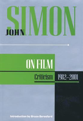 John Simon - John Simon on Film, Inbunden