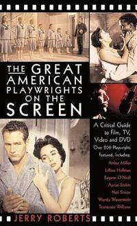 bokomslag The Great American Playwrights on the Screen
