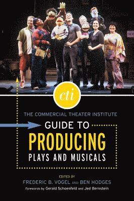 bokomslag The Commercial Theatre Institute Guide to Producing Plays and Musicals