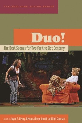 Joyce Henry, Rebecca Dunn Jaroff, Bob Shuman - Duo!: The Best Scenes for Two for the 21st Century, Häftad