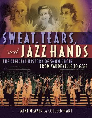 Mike Weaver - Sweat, Tears and Jazz Hands, Häftad
